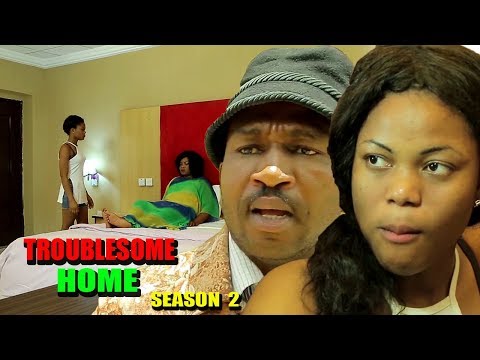 Troublesome Home Season 2 - 2018 Latest Nigerian Nollywood Movie Full HD