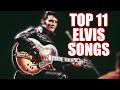 ELVIS - TOP 11 SONGS!!! | TCB