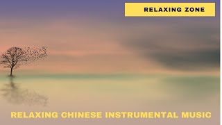 Relaxing Chinese instrumental music (Relax - sleeping)