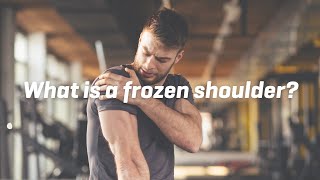 What is a frozen shoulder?