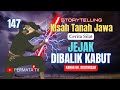 KISAH TANAH JAWA | JEJAK DI BALIK KABUT 147 | CERITA SILAT