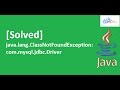 [Solved] java.lang.ClassNotFoundException:  com.mysql.jdbc.Driver