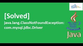 [Solved] java.lang.ClassNotFoundException: com.mysql.jdbc.Driver