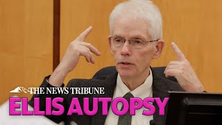 Pierce County Medical Examiner Who Performed Ellis' Autopsy Testifies