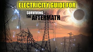 Electricity Guide for Surviving The Aftermath — How Power Works & What to Build