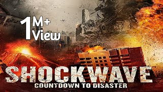Shockwave Countdown to Disaster 2020 Hindi Dubbed Full Movie