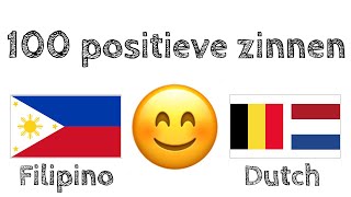 100 positieve zinnen +  complimenten - Filipijns + Nederlands - (Moedertaalspreker)