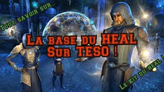 La base du heal sur TESO !