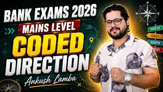 MAINS Level Coded Direction & Distance 🧠 l Ankush Lamba