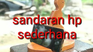 membuat sandaran HP dari kayu