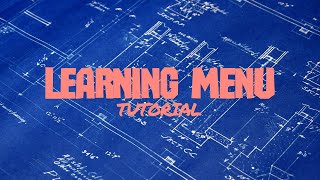 Learning Menu Tutorial