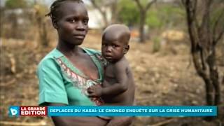 Déplacés du KASAI: Le CONGO enquête sur la crise Humanitaire