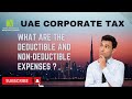 Deductible and Non-deductible expenses under UAE Corporate Tax