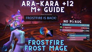 Frostfire Frost Mage | Ara-Kara M+ Guide | 2.21M DPS with no PI/Aug