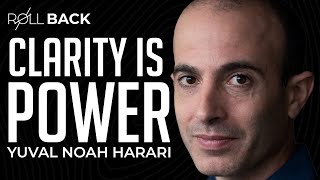 CLARITY Is POWER: Yuval Noah Harari | ROLLBACK: #392 | Rich Roll Podcast