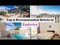 Top 5 Recommended Hotels In Zaglavice | Best Hotels In Zaglavice