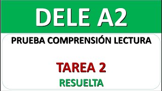 EXAMEN DELE A2 PRUEBA LECTURA TAREA 2 RESUELTA