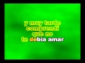 JUAN GABRIEL - HASTA QUE TE CONOCI - KARAOKE