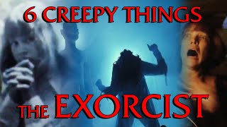 6 creepy things hidden in THE EXORCIST