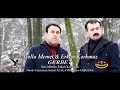 izollu Memet & Erkan Korkmaz - Gurbet (2016 Official Music Video Klip)