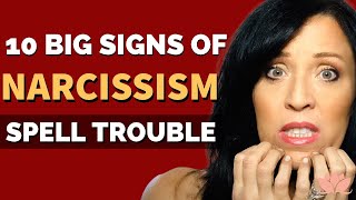 The 10 BIG SIGNS You're Dealing with a NARCISSIST/Lisa Romano