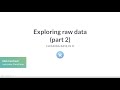 R Tutorial : Exploring raw data (part 2)