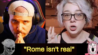 She Thinks Ancient Rome Didn't Exist.