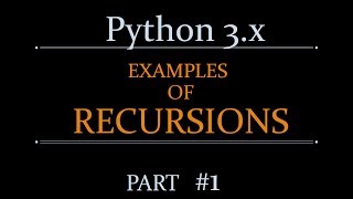 python recursion- Examples of Recursions in Python - Part #1