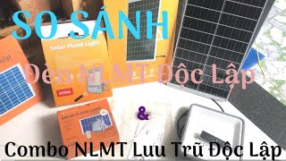 SO SÁNH SỬ DỤNG ĐÈN, QUẠT ĐỘC LẬP NLMT hoặc BỘ COMBO ĐIỆN 12v, 24v NLMT. BỘ NÀO HỢP LÝ HƠN ?