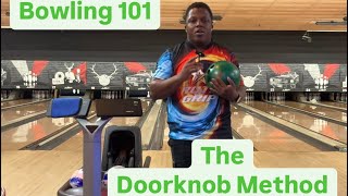 How to bowl for Beginners: The Doorknob Method | Bowling 101