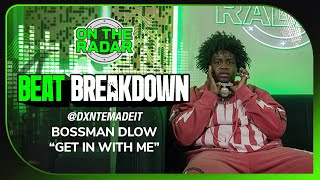 Dxntemadeit Breaks Down The Making Of Bossman Dlow's \