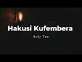 Holy Ten - Hakusi kufembera