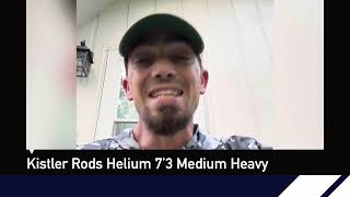 Taking a Look at the Kistler Rods Helium 7’3” Medium Heavy