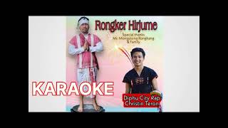 Rongker Hirjume KARAOKE - Diphu City Rap Christin Teron