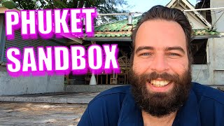 PHUKET SANDBOX UPDATE \u0026 Pros and Cons of traveling to Thailand now