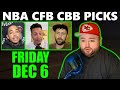 Friday Picks with Kyle Kirms | NBA CFB CBB December 6th