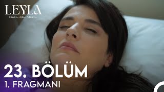 Leyla 23. Bölüm Fragmanı