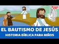 El bautismo de Jesús - Historia bíblica para niños