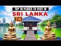 Top 10 Best Places To Visit In Sri Lanka (For Tourists)