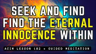Guided Meditation for Reconnecting with the True Self | ACIM Lesson 182