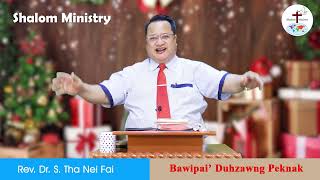 Bawipai' Duhzawng Peknak - Rev. Dr. S. Tha Nei Fai