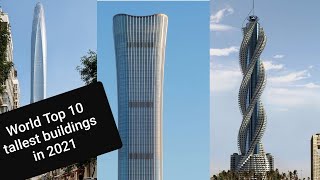 Top 10 tallest building in the world 2021 @10TopWorld @Archdigest
