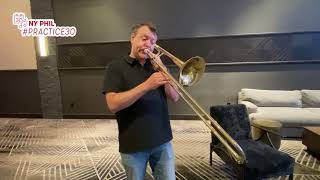 Practice 30: Colin Williams, NY Phil Associate Principal Trombone