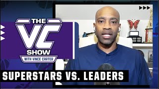 Vince Carter explains why ALL superstars aren’t leaders 🍿 | The VC Show
