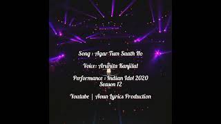 Agar Tum Saath Ho | Arunita Kanjilal | Indian Idol Season 12 | Aoun Lyrics Production