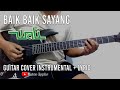 Wali - Baik Baik Sayang | Guitar Cover