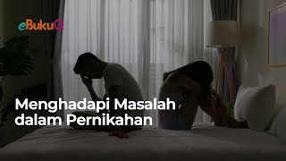 Menghadapi Masalah Dalam Pernikahan