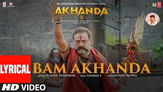 Bam Akhanda (Lyrical) N Balakrishna, Pragya J | Prakash P | Thaman S, Kishan P | Akhanda (Hindi)