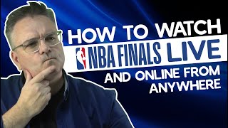 How to Watch The NBA Finals Live And Online From Anywhere in 2024