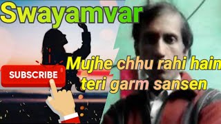 ○Mujhe Chu Rahi Hain Teri Garam Sansen    Movie: Swayamvar (1980)○